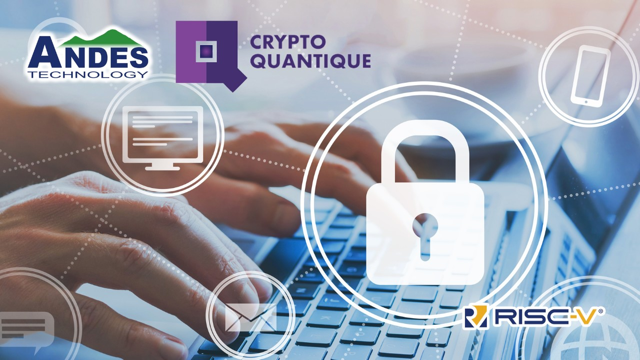 Andes Technology - Crypto Quantique Partnership