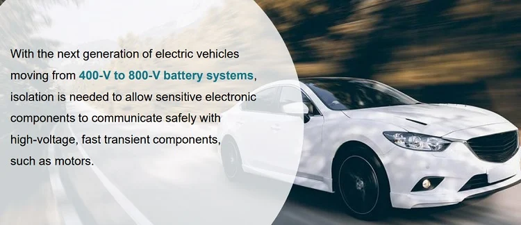 Isolation becomes ever more crtical in EV systems, especially as engineers move from 400-V to 800-V battery systems.